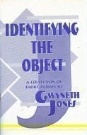 Identifying the Object by Gwyneth Jones