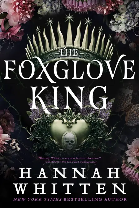 The Foxglove King (The Nightshade Crown #1) by Hannah Whitten