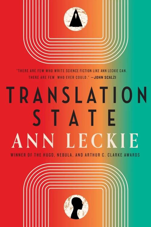 Translation State (Imperial Radch #5) by Ann Leckie