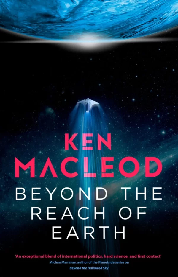 Beyond the Reach of Earth (Lightspeed Trilogy #2) by Ken MacLeod