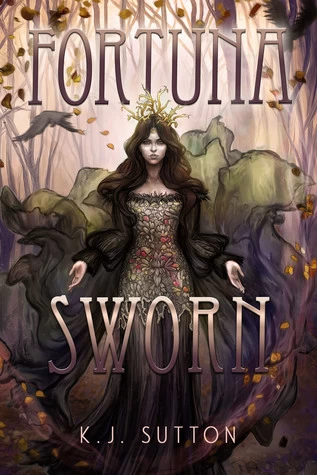Fortuna Sworn (Fortuna Sworn #1) by K.J. Sutton