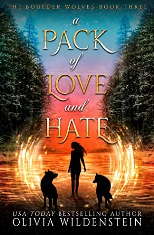 A Pack of Love and Hate (The Boulder Wolves #3) by Olivia Wildenstein