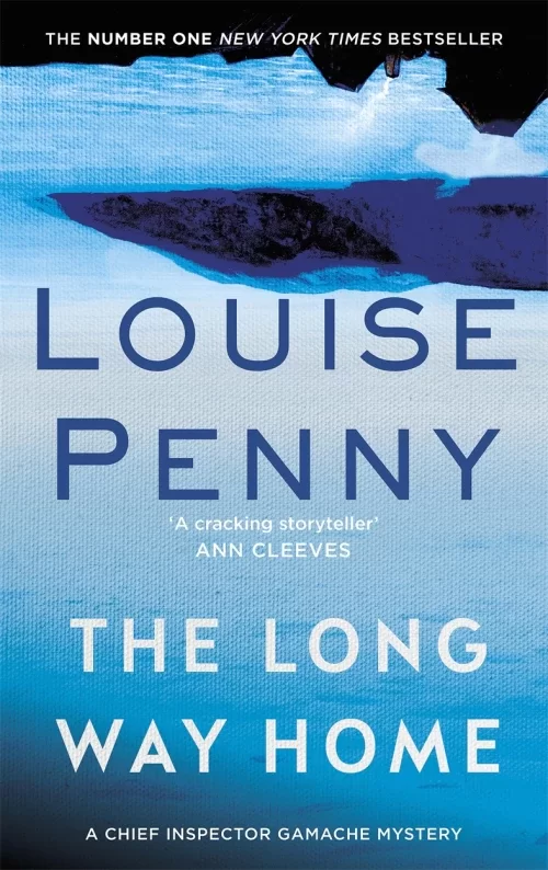 The Long Way Home (Chief Inspector Gamache #10) by Louise Penny