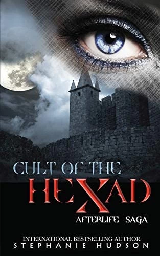 Cult of the Hexad (Afterlife Saga #7) by Stephanie Hudson