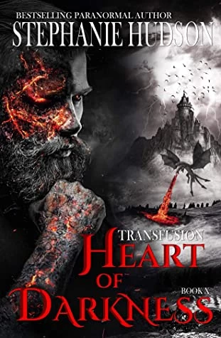 Heart of Darkness (Transfusion Saga #10) by Stephanie Hudson
