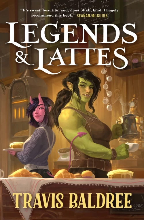 Legends & Lattes (Legends and Lattes #1) by Travis Baldree