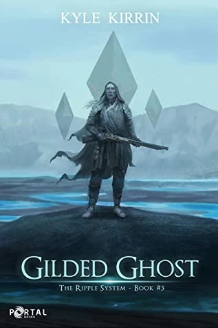Gilded Ghost (The Ripple System #3) by Kyle Kirrin