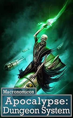 Apocalypse: Dungeon System (The Stitched Worlds #3) by Macronomicon