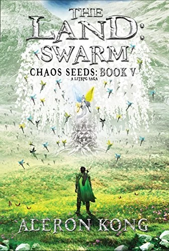 The Land: Swarm (Chaos Seeds #5) by Aleron Kong