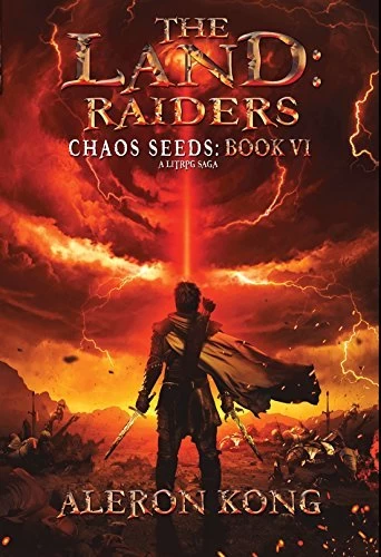 The Land: Raiders (Chaos Seeds #6) by Aleron Kong