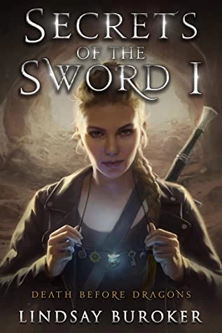 Secrets of the Sword I (Death Before Dragons #7) by Lindsay Buroker