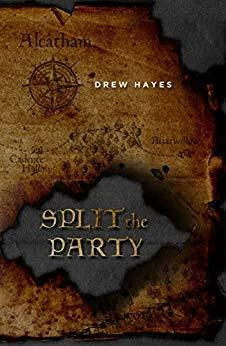 Split the Party (Spells, Swords, & Stealth #2) by Drew Hayes