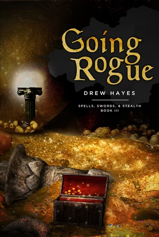 Going Rogue (Spells, Swords, & Stealth #3) by Drew Hayes