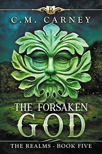 The Forsaken God (The Realms #5) by C.M. Carney