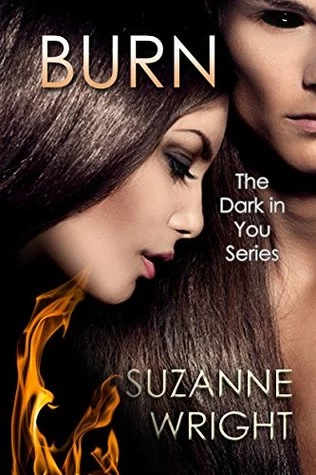 Burn (Dark in You #1) by Suzanne Wright