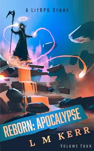 Reborn: Apocalypse Volume 4 (Reborn: Apocalypse #4) by L.M. Kerr