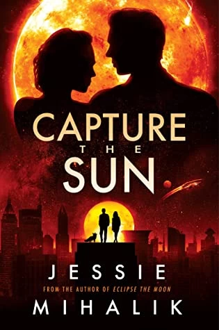 Capture the Sun (Starlight's Shadow #3) by Jessie Mihalik