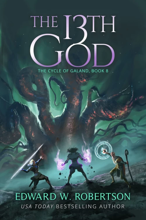 The 13th God (The Cycle of Galand #8) by Edward W. Robertson