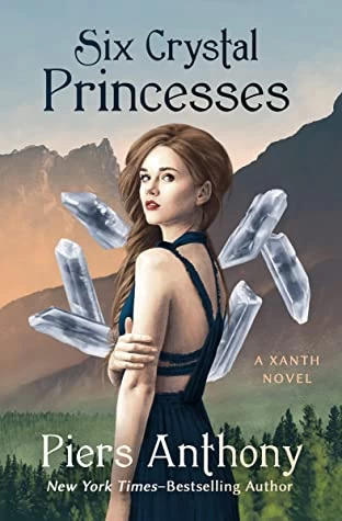 Six Crystal Princesses (Xanth #46) by Piers Anthony