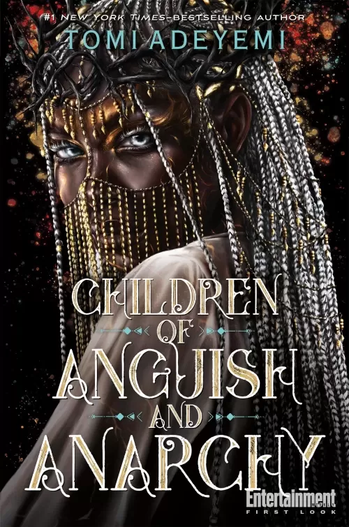 Children of Anguish and Anarchy (Legacy of Orïsha #3) by Tomi Adeyemi