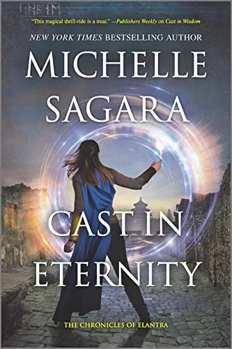 Cast in Eternity (The Chronicles of Elantra #17) by Michelle Sagara