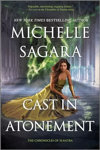 Cast in Atonement (The Chronicles of Elantra #18) by Michelle Sagara
