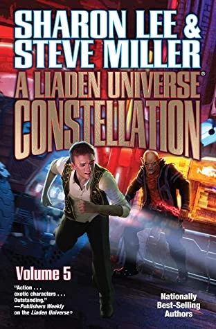 A Liaden Universe Constellation: Volume Five (A Liaden Universe Constellation #5) by Steve Miller, Sharon Lee
