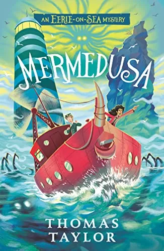 Mermedusa (The Legends of Eerie-on-Sea #5) by Thomas Taylor