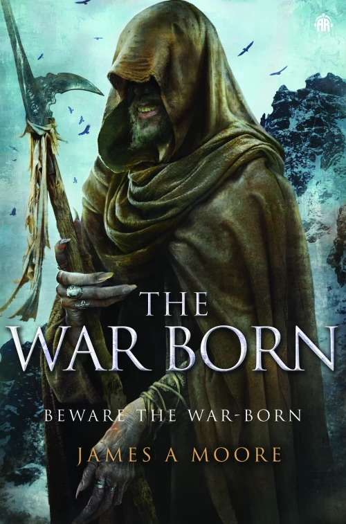 The War Born (Seven Forges #6) by James A. Moore
