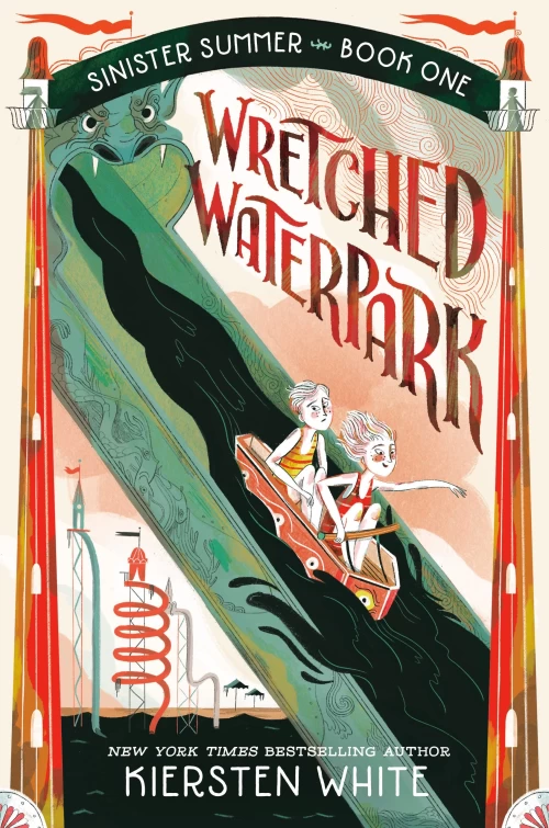 Wretched Waterpark (Sinister Summer #1) by Kiersten White
