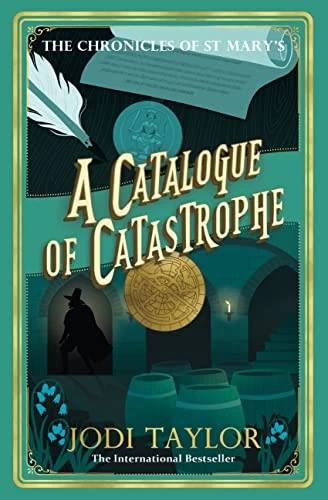 A Catalogue of Catastrophe (The Chronicles of St. Mary's #13) by Jodi Taylor