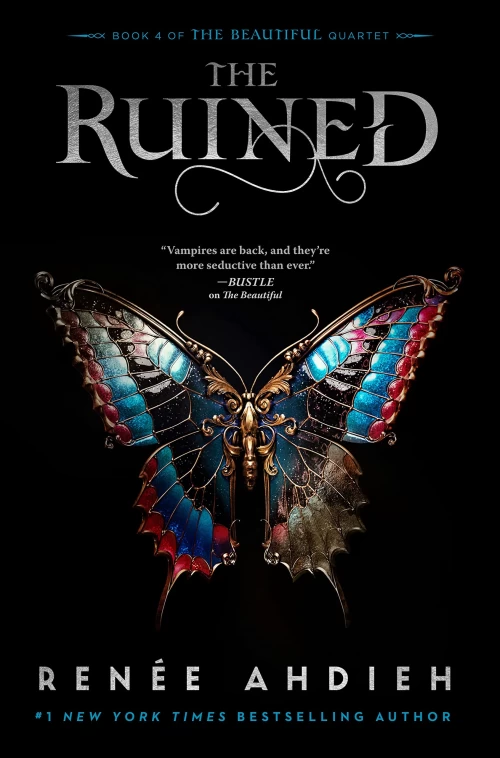 The Ruined (The Beautiful #4) by Renée Ahdieh