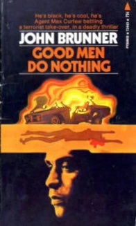 Good Men Do Nothing by John Brunner