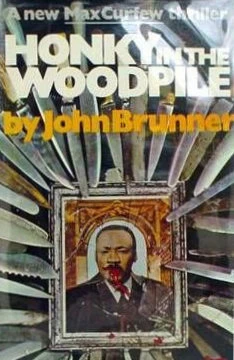 Honky in the Woodpile by John Brunner