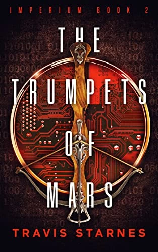 The Trumpets of Mars (Imperium #2) by Travis Starnes