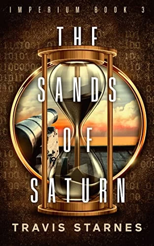 The Sands of Saturn (Imperium #3) by Travis Starnes