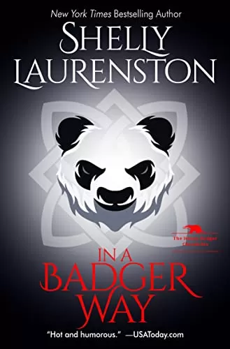 In a Badger Way (Honey Badger Chronicles #2) by Shelly Laurenston