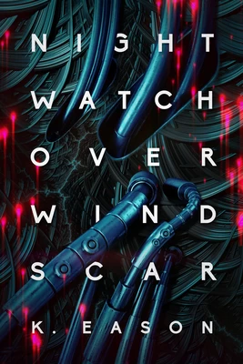 Nightwatch Over Windscar (The Weep Series #2) by K. Eason