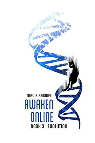 Evolution (Awaken Online #3) by Travis Bagwell