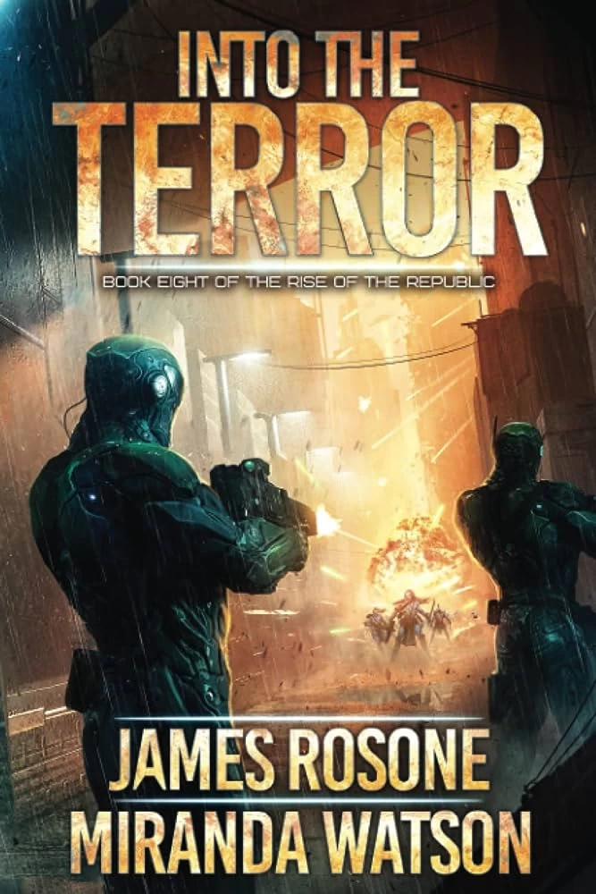 Into the Terror (Rise of the Republic #8) by James Rosone, Miranda Watson