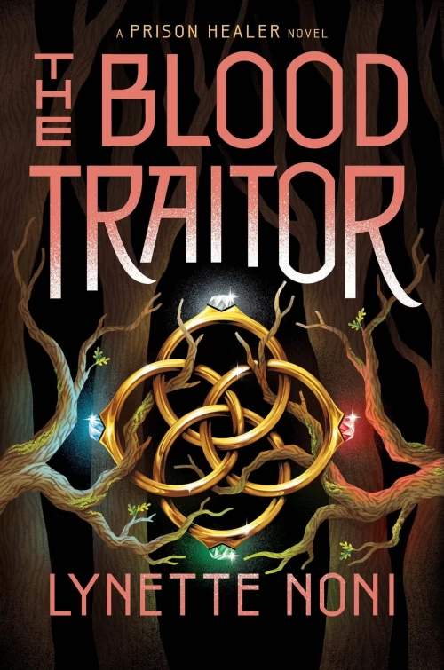 The Blood Traitor (The Prison Healer #3) by Lynette Noni