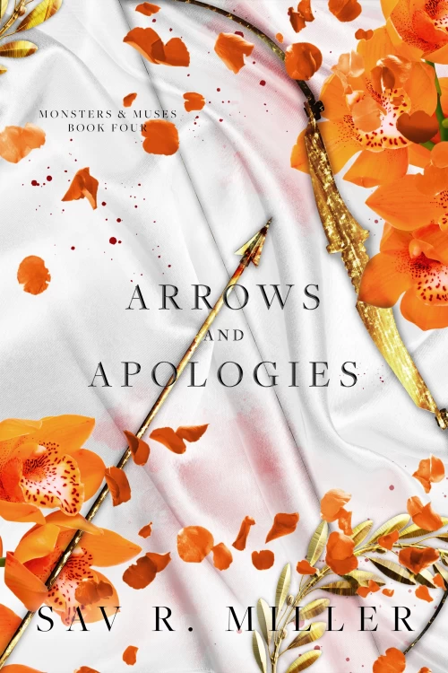 Arrows and Apologies (Monsters & Muses #4) by Sav R. Miller