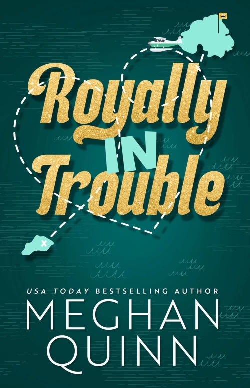 Royally In Trouble (Royal #2) by Meghan Quinn