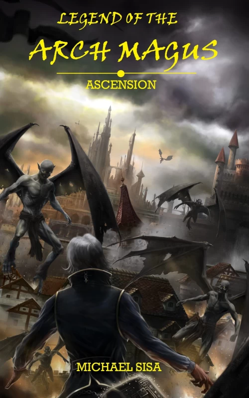 Ascension (Legend of the Arch Magus #8) by Michael Sisa