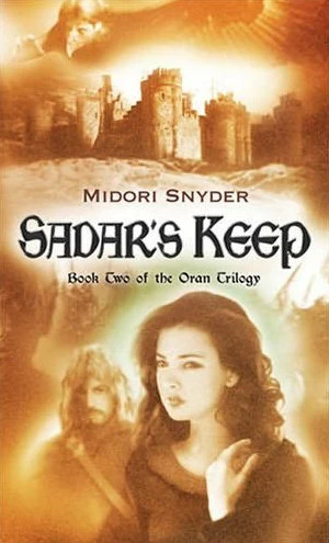 Sadar's Keep (Oran Trilogy #2) by Midori Snyder