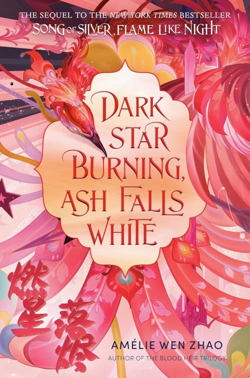 Dark Star Burning, Ash Falls White (Song of the Last Kingdom #2) by Amélie Wen Zhao