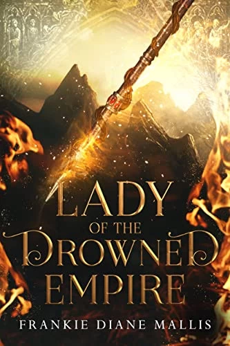 Lady of the Drowned Empire (Drowned Empire #3) by Frankie Diane Mallis