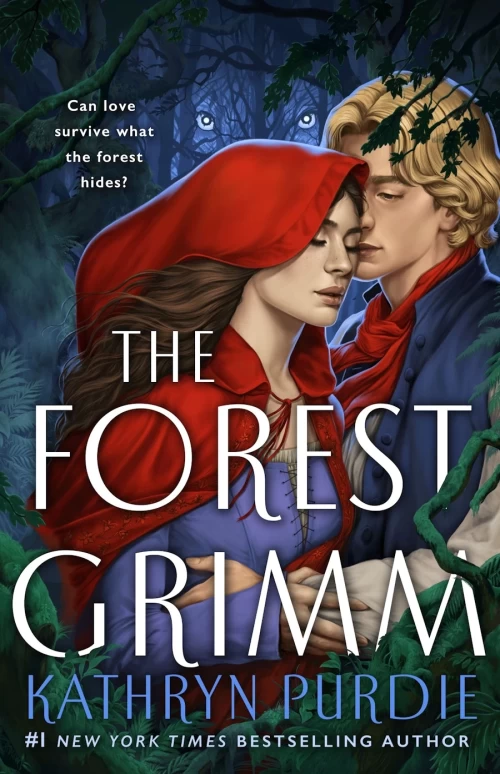 The Forest Grimm (The Forest Grimm #1) by Kathryn Purdie