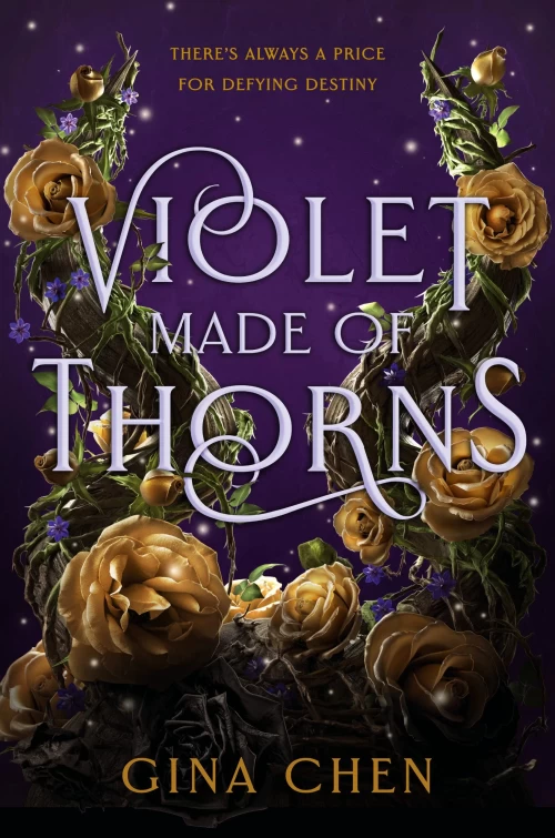 Violet Made of Thorns (Violet Made of Thorns #1) by Gina Chen