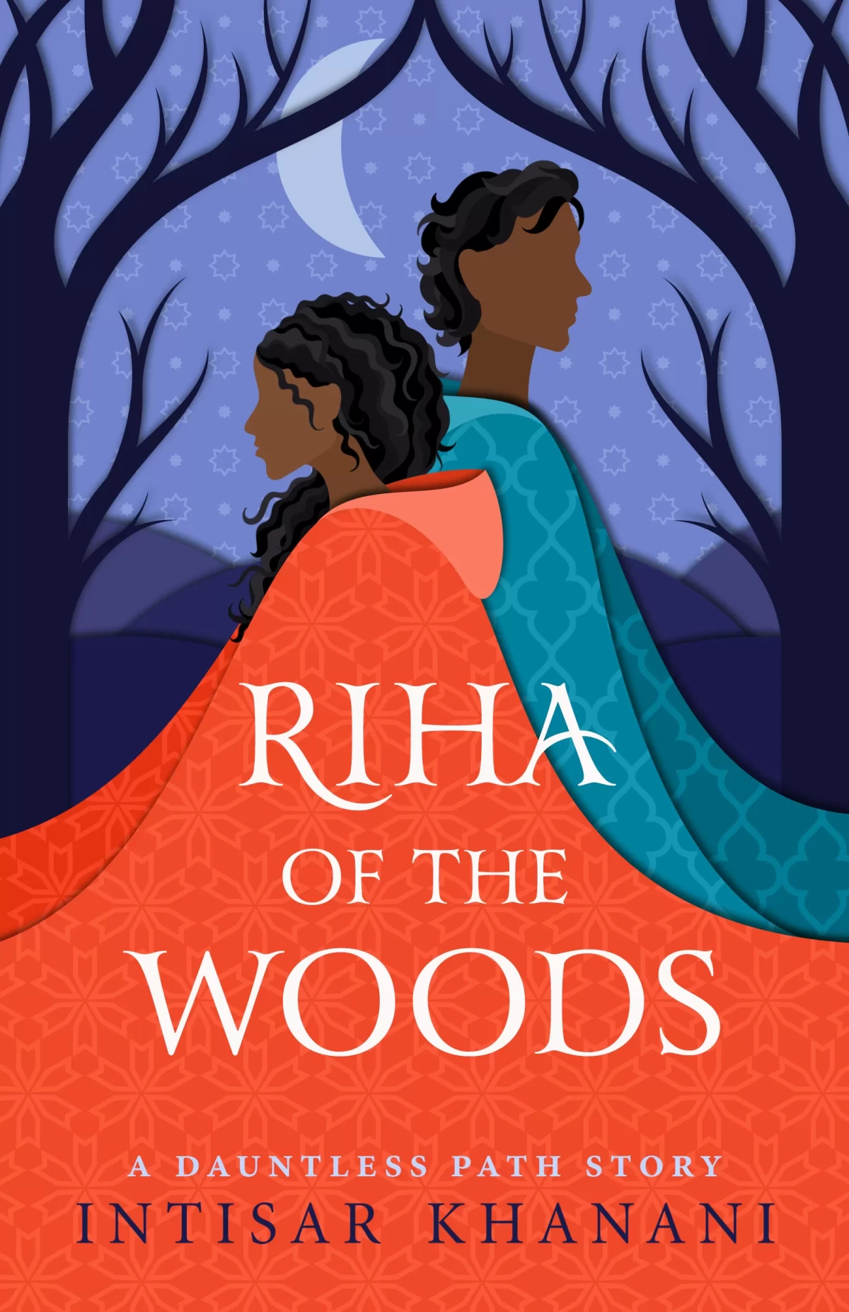 Riha of the Woods (Dauntless Path #4) by Intisar Khanani
